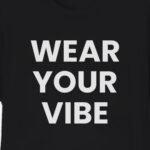 Wear Your Vibe Tee – Black - Image 2